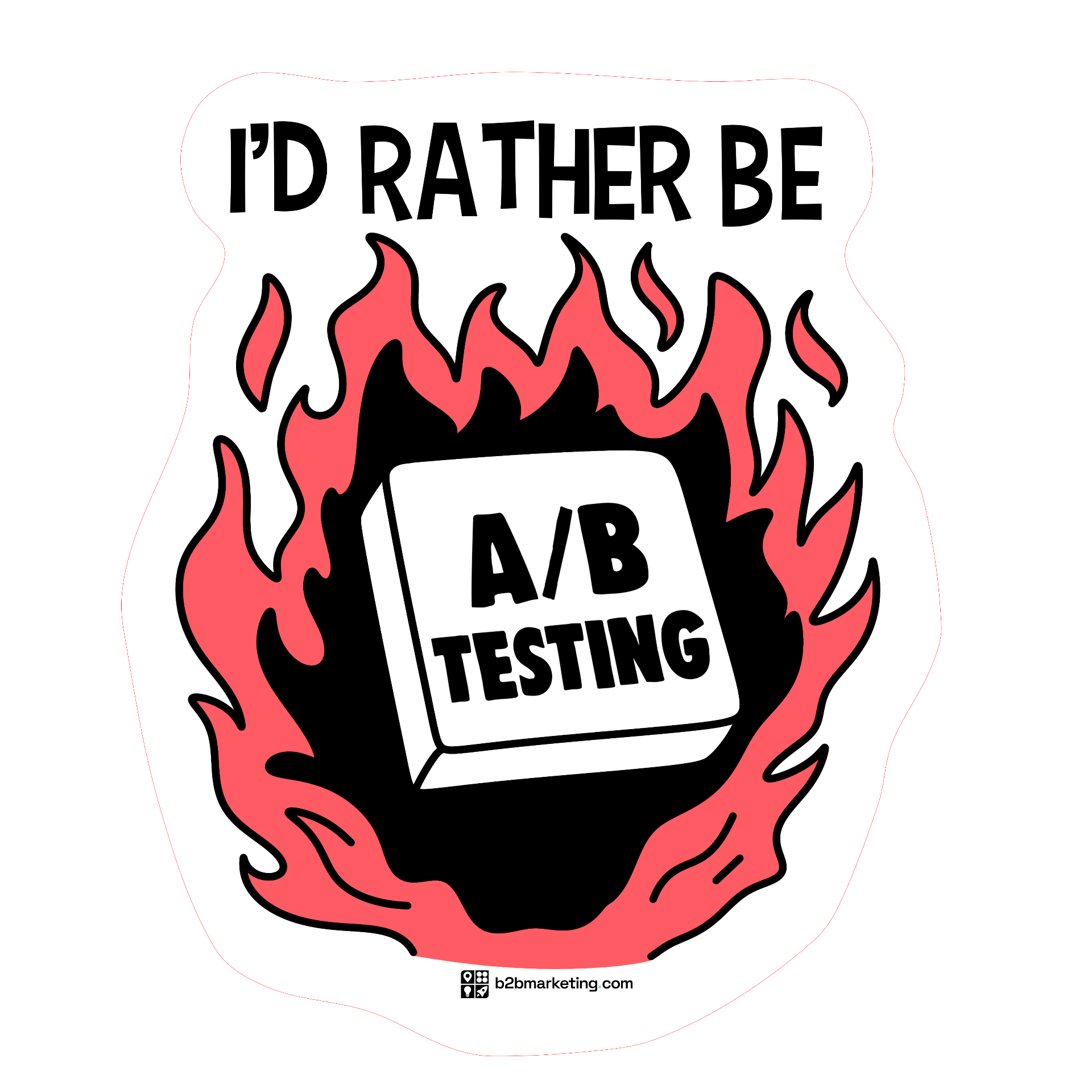 Sticker: I'd rather be A/B testing