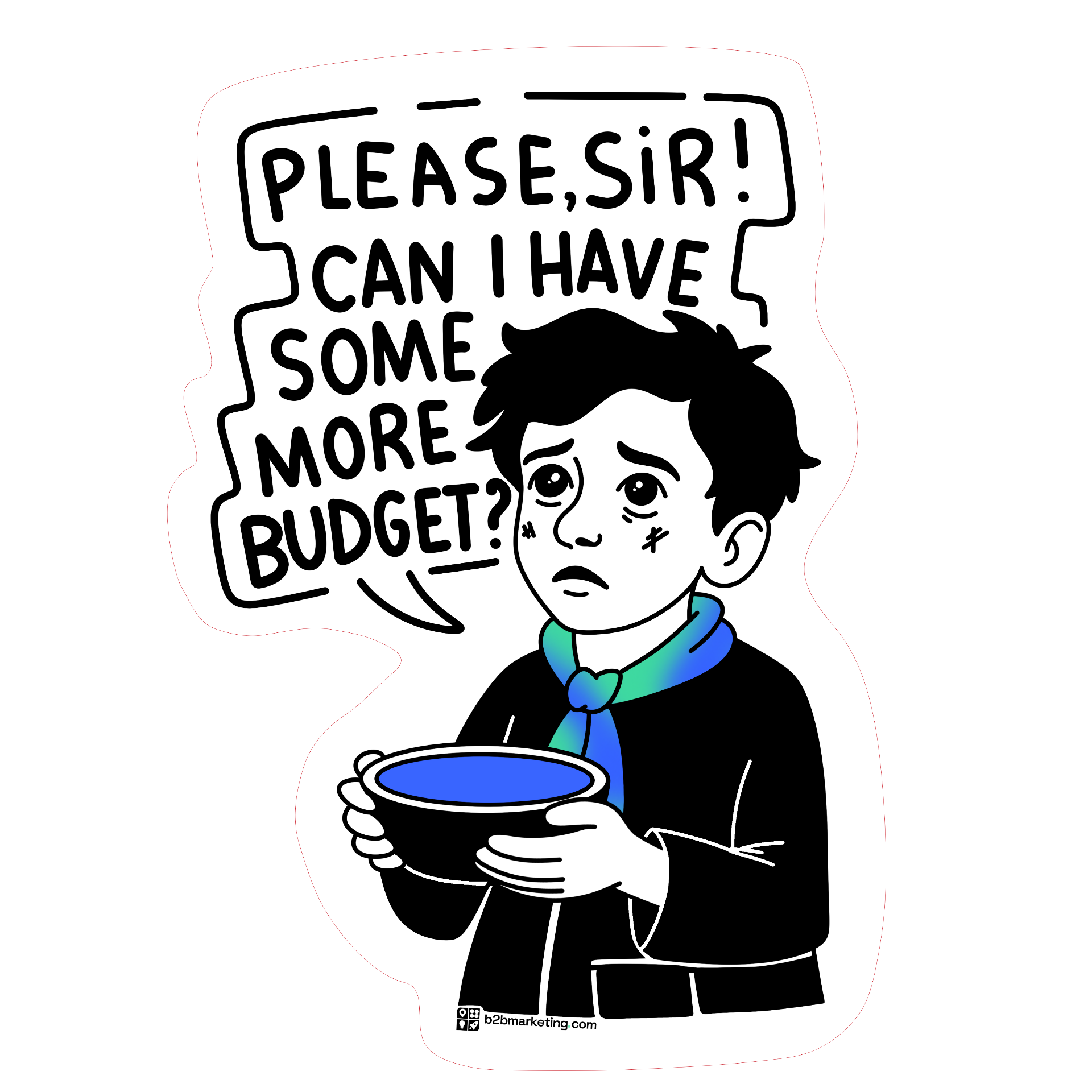 Sticker: Please sir, can I have some more budget?