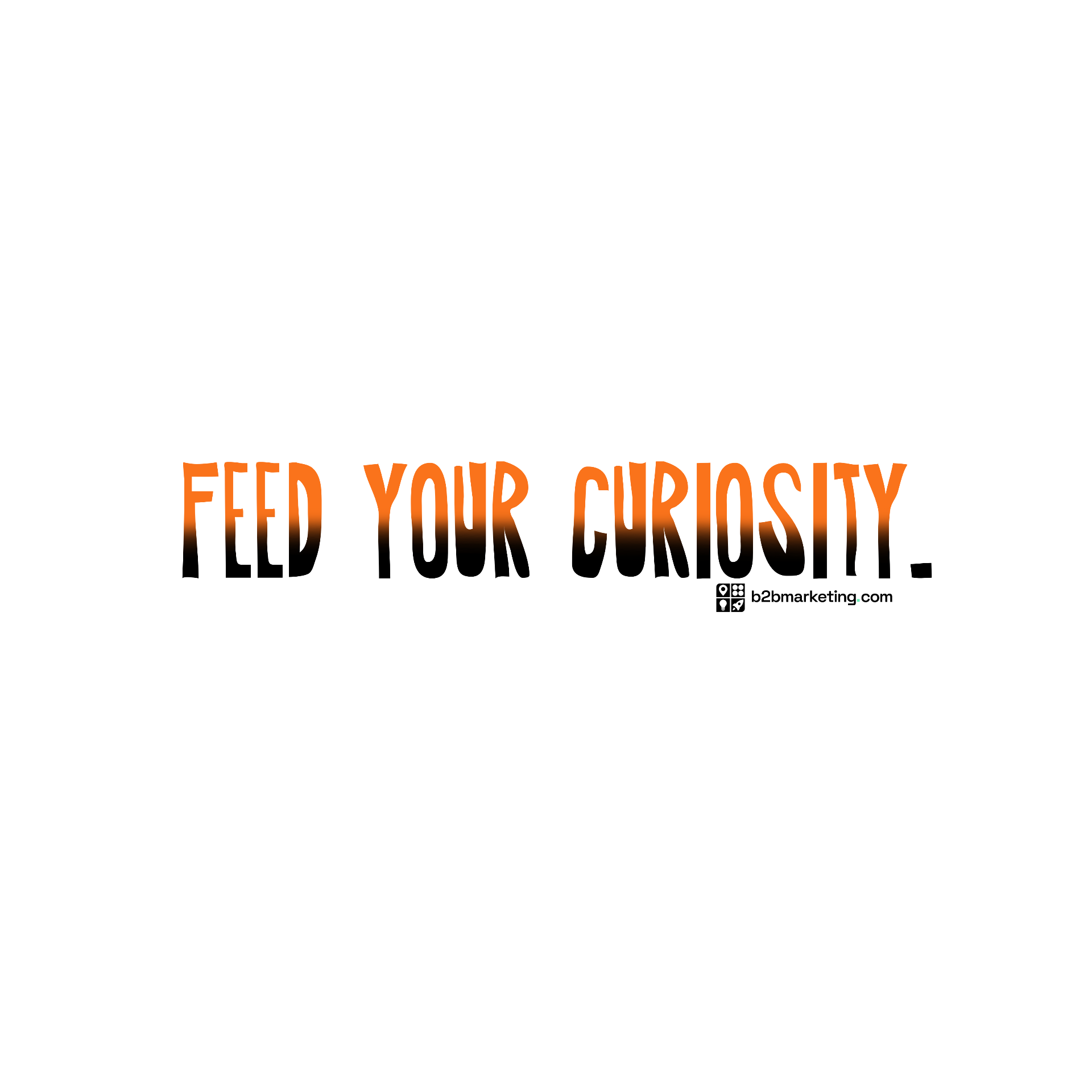 Sticker: Feed your curiosity