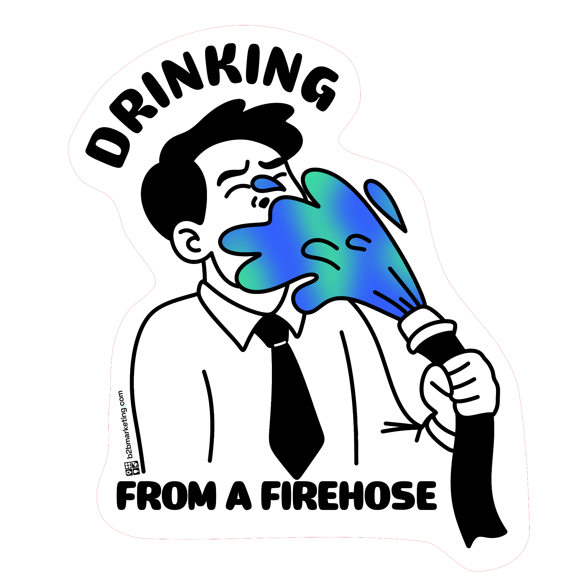 Sticker: Drinking from a firehose