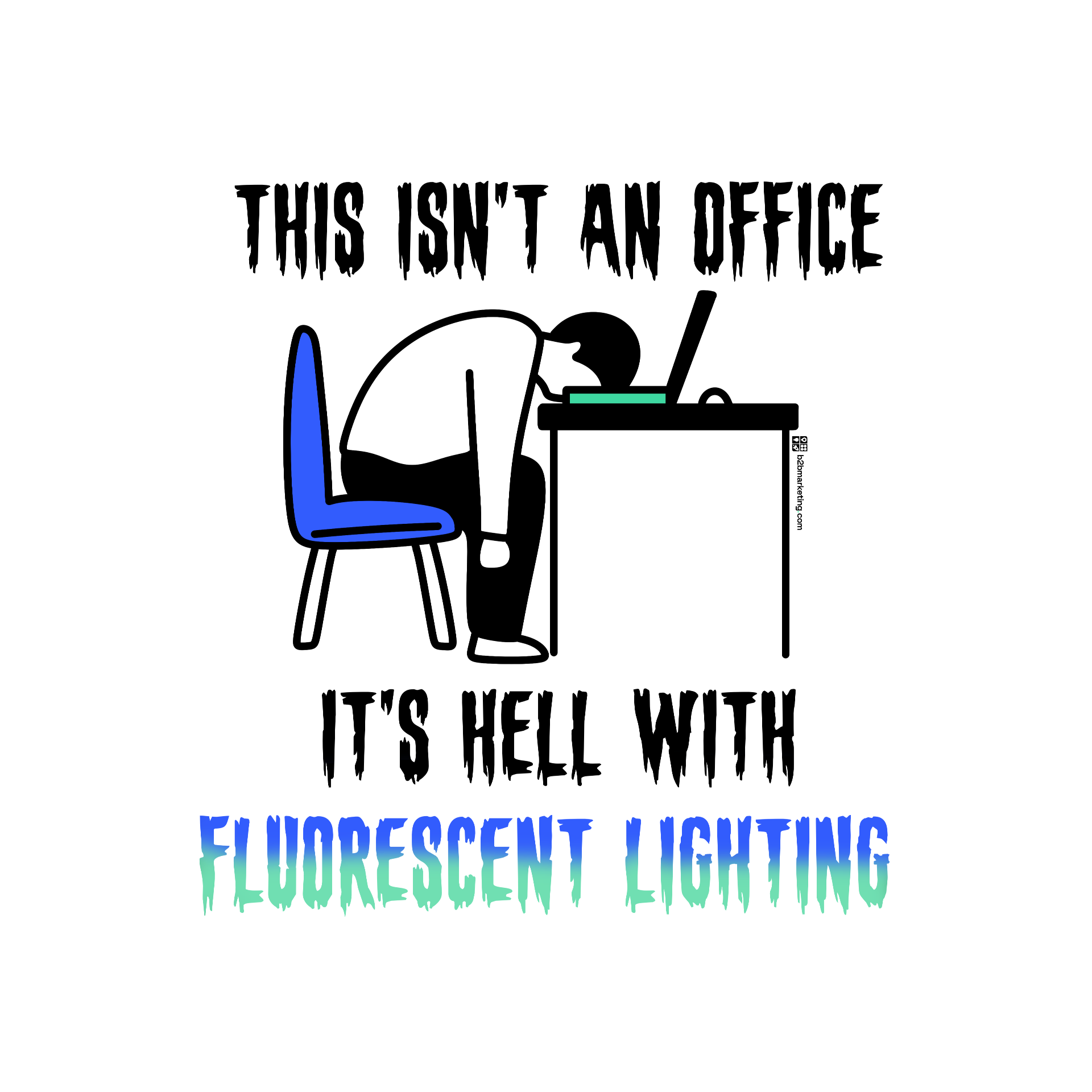 Sticker: This isn't an office, it's hell with fluorescent lighting