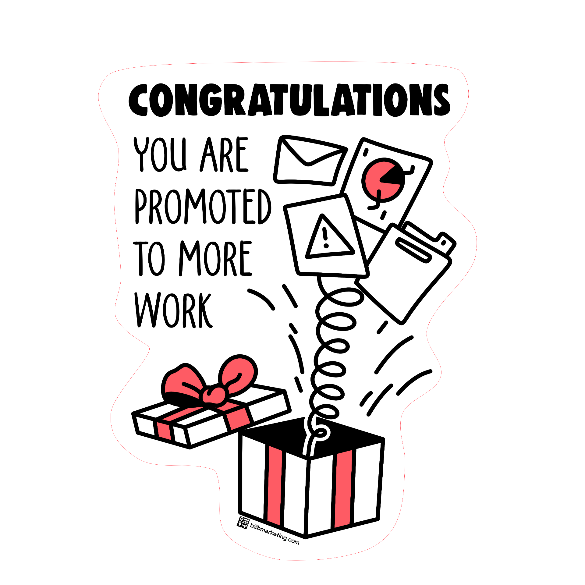 Sticker: Congratulations, you are promoted to more work